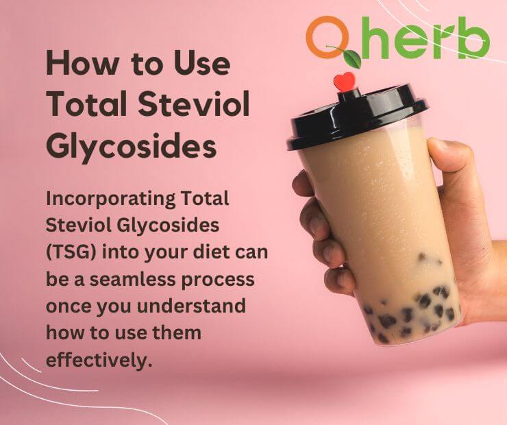 How to Use Total Steviol Glycosides